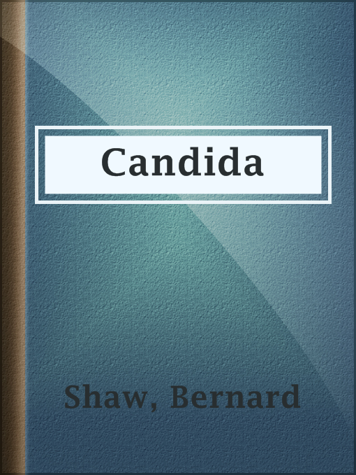 Title details for Candida by Bernard Shaw - Available